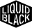 LIQUID BLACK